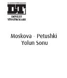 Moskova - Petushki Yolun Sonu