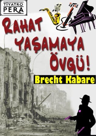 Rahat Yaşamaya Övgü (Brecht Kabare)